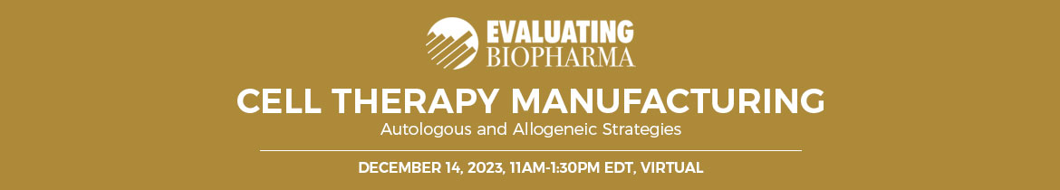 Evaluation BioPharma - Cell Therapy Manufacturing